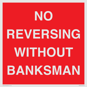 No Reversing Without Banksman
